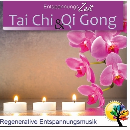 Tai Chi & Qi Gong - Regenerative Entspannungsmusik