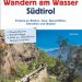 Buchshop – Wandern am Wasser Südtirol von Peter Mertz