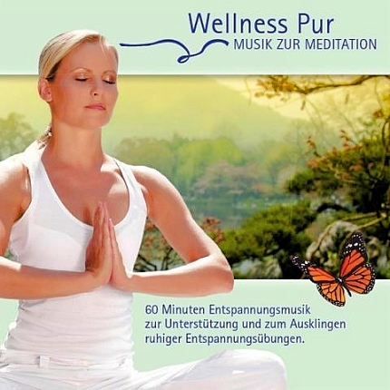 Wellness Pur - Musik für Entspannungsübungen