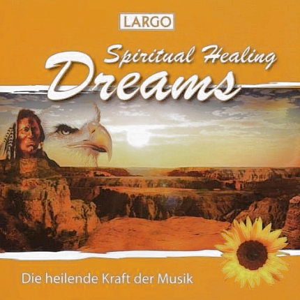 Largo - Spiritual Healing Dreams - Entspannungsmusik - Front